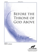 Before the Throne of God Above by Johnson Victor C for SATB and Piano