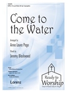 Come to the Water by - Page Anna Laura - for SATB and Piano