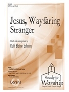 Jesus Wayfaring Stranger by - Schram Ruth Elaine - for SATB and Piano
