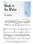 Wade in the Water by - Shackley Larry - for SATB and Piano