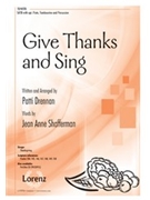 Give Thanks and Sing by Drennan Patti for SATB and Piano