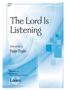 Lord Is Listening by Choplin Pepper for SATB and Piano
