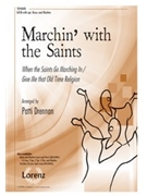Marchin with the Saints by - Drennan Patti - for SATB