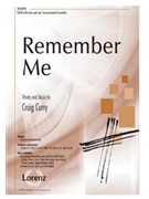 Remember Me by Curry Craig for SATB and Piano