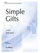 Simple Gifts by - Larson Lloyd - for SATB and 4 Hand Piano