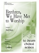 Brethren We Have Met to Worship by - Hayes Mark - for SATB and 4 Hand Piano
