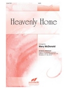 Heavenly Home by - McDonald Mary - for SATB and Piano