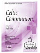 Celtic Communion by Hayes Mark - Hayes Mark - for SAB and Piano