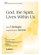 God the Spirit Lives Within Us by Larson Lloyd for SATB and Organ
