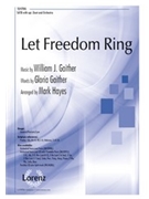 Let Freedom Ring by Gaither William J - Hayes Mark - Gaither Gloria for SATB and Piano