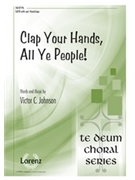 Clap Your Hands All Ye People by Johnson Victor C for SATB and Piano