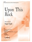 Upon This Rock by Choplin Pepper for SAB a cappella