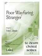 Poor Wayfaring Stranger by - Johnson Victor C - for SATB and Piano