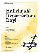 Hallelujah Resurrection Day by Shackley Larry for SAB and Piano