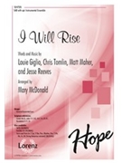 I Will Rise by Tomlin Chris - McDonald Mary - for SAB and Piano