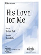 His Love for Me by Mock Patricia - Buda Brian - F.M. Eastwood for SATB and Piano