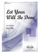 Let Your Will Be Done by Parks Marty for SATB and Piano