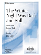 Winter Night Was Dark and Still by Mock Patricia - Lopez Faye - Louis F. Benson for SATB and Piano