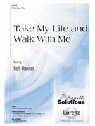 Take My Life and Walk with Me by Smith Henry Percy - Drennan Patti - Havergal and Gladden for SATB and Piano
