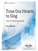 Tune Our Hearts to Sing by McDonald Mary Robinson and McDonald for TTBB