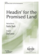 Headin' for the Promised Land by Sleeth Natalie - Larson Lloyd - for SATB and Piano