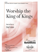 Worship the King of Kings by Lyons - Larson Lloyd - Larson and Grant for 2-Part or SAB