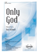 Only God by McDonald Mary for SAB and Piano