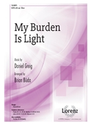 My Burden Is Light by Greig Daniel - Buda Brian - Fanny Crosfor SATB and Piano