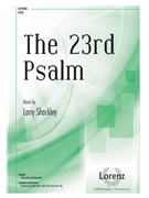23rd Psalm by Shackley Larry for SATB and Piano