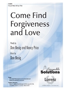 Come Find Forgiveness and Love by Besig Don Besig and Price for 2-Part