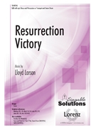 Resurrection Victory by Larson Lloyd Alexander and Thring for SAB and Piano