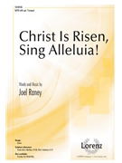 Christ Is Risen Sing Alleluia by Raney Joel Raney and Dix for SATB and Piano