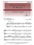 While by Our Sheep We Watched by Cooper Timothy P for SATB and Piano