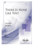 There Is None Like You by Lynch Mac for SATB and Piano