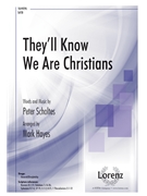 They'll Know We Are Christians by Scholtes Peter - Hayes Mark - for SATB and Piano