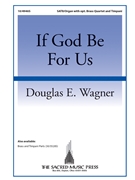If God Be For Us by Wagner Douglas E for SATB and Organ (Romans and I John)