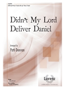 Didn't My Lord Deliver Daniel by - Drennan Patti - for SATB and Piano (African Amer Spir)