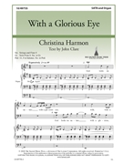With a Glorious Eye by Harmon Christina John Clare for SATB and Organ