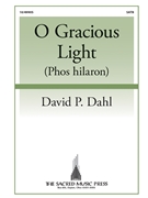 O Gracious Light - Phos hilaron by Dahl David P BCP for SATB a cappella