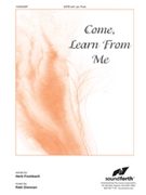 Come Learn From Me by - Drennan Patti - for SATB and Piano