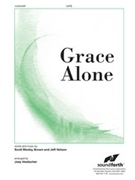 Grace Alone by Nelson Jeff - Hoelscher Joey - for SATB and Piano