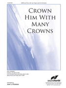 Crown Him With Many Crowns by - Pinkston Joan - for SATB and Piano