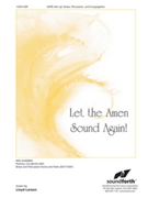Let the Amen Sound Again by Larson Lloyd for SATB and Piano