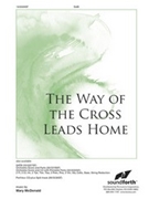 Way of the Cross Leads Home The by McDonald Mary for SAB and Piano