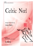 Celtic Noel by - Koerts James - for SATB