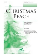 Christmas Peace by Raney Joel for SATB and Piano