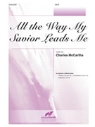 All the Way My Savior Leads Me by McCartha Charles for SATB and Piano