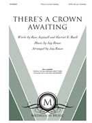 There's a Crown Awaiting by Rouse Jay - Rouse Jay - Aspinall and Buell for SATB and Piano