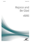 Rejoice and Be Glad by Berry Cindy for SATB and Piano