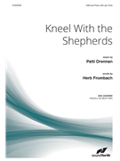Kneel With the Shepherds by Drennan Patti for SATB and Piano